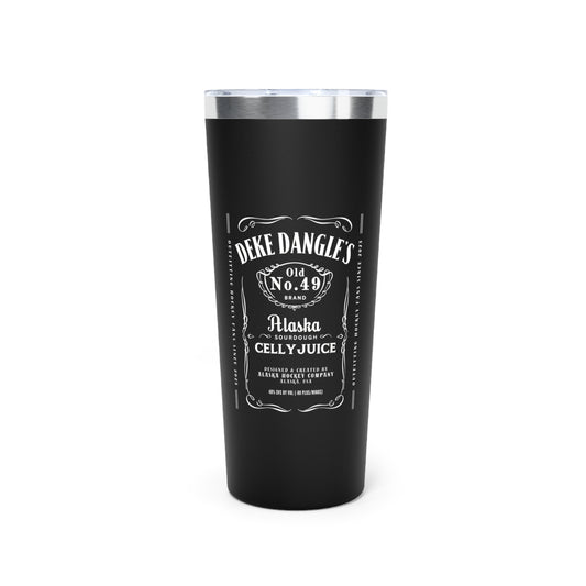 Deke Dangler's Vacuum Insulated Tumbler, 22oz