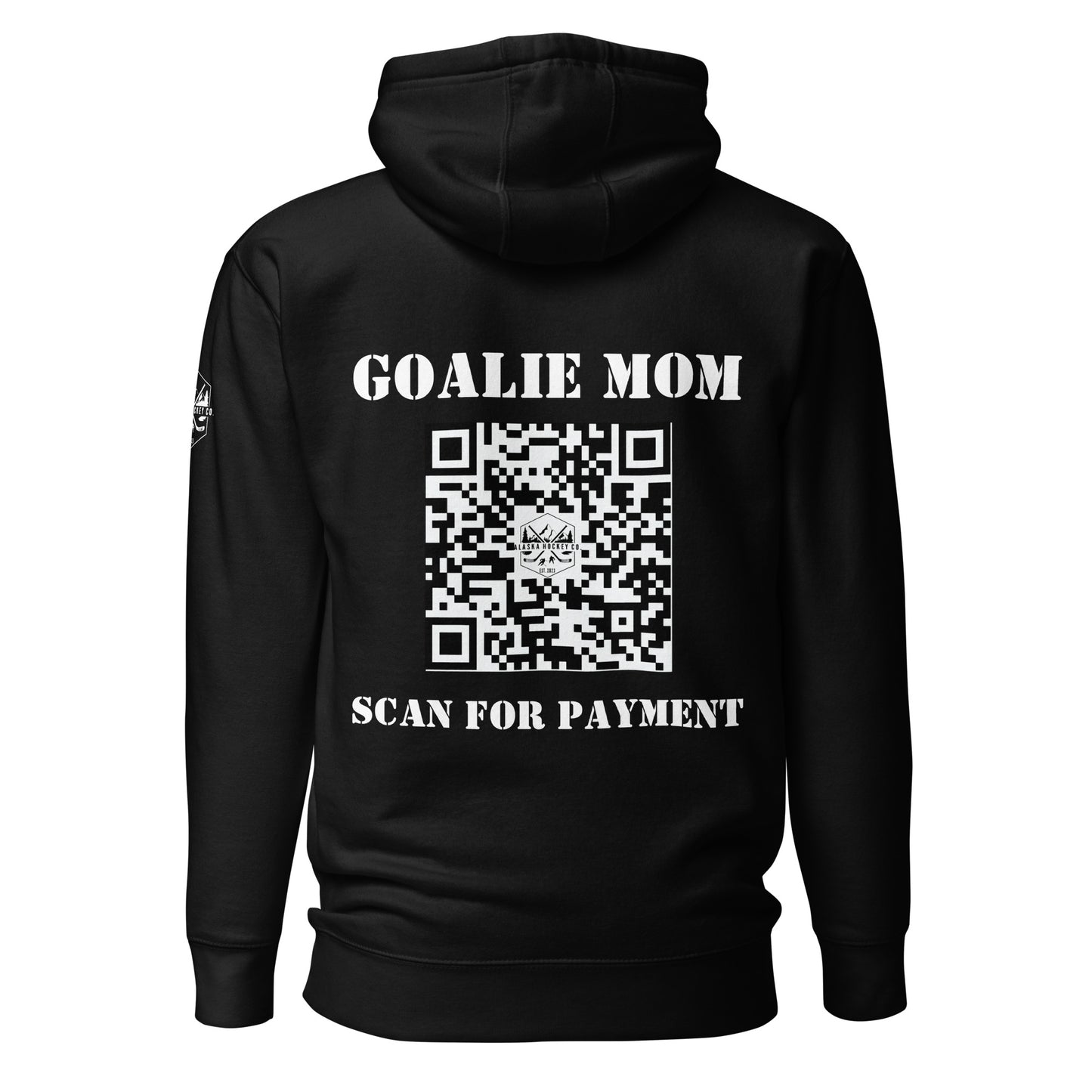 Goalie Mom Scan for Payment Hoodie