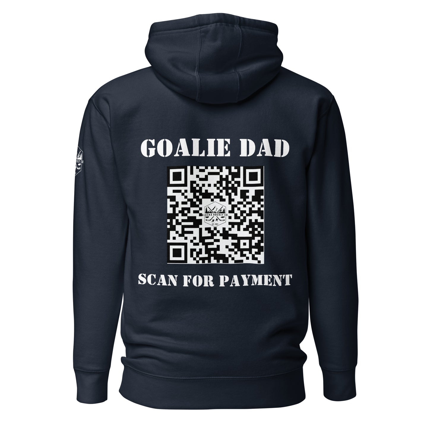 Goalie Dad Scan for Payment Hoodie