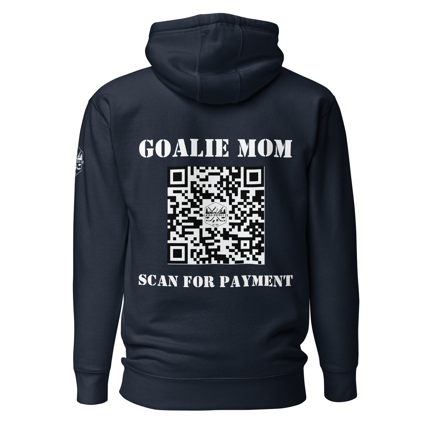 Goalie Mom Scan for Payment Hoodie