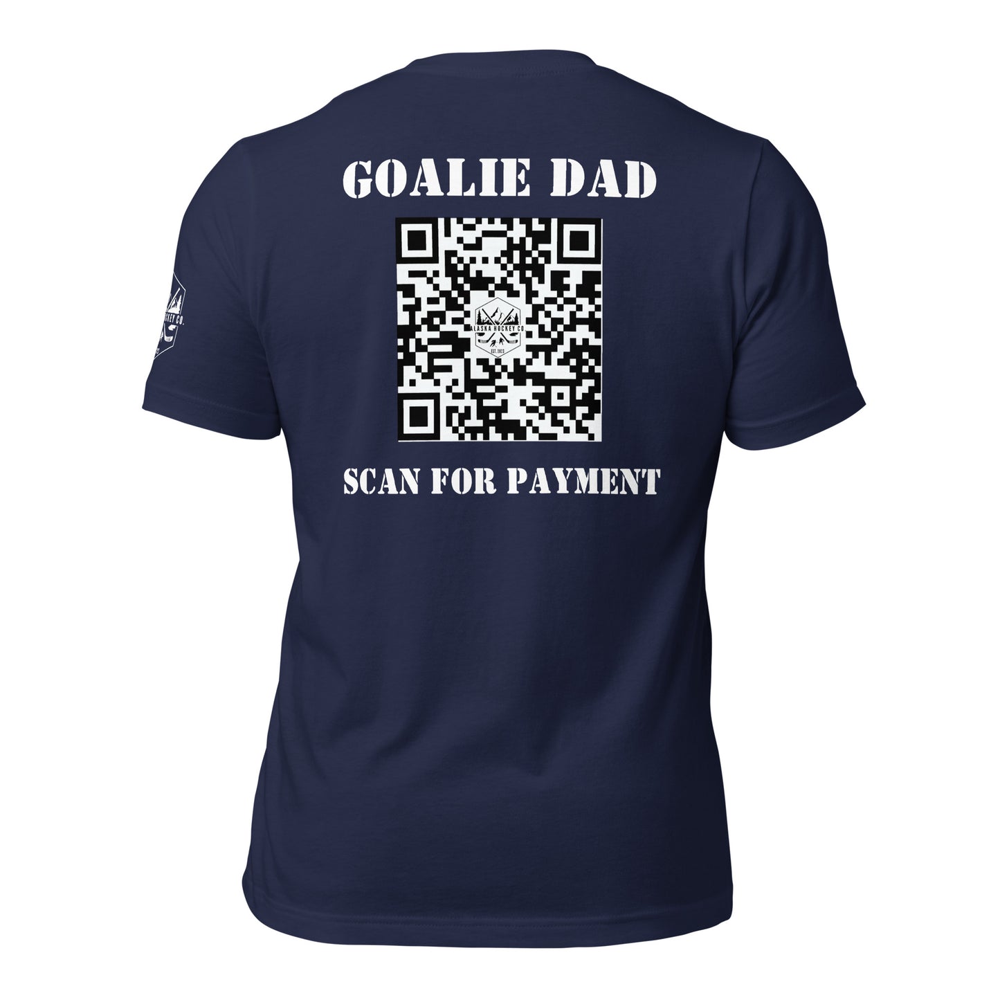 Goalie Dad Scan for Payment T-Shirt