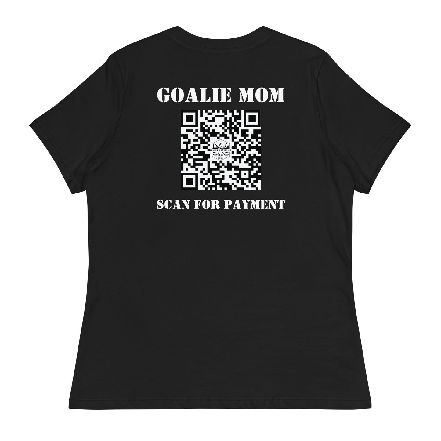 Goalie Mom Scan for Payment T-Shirt